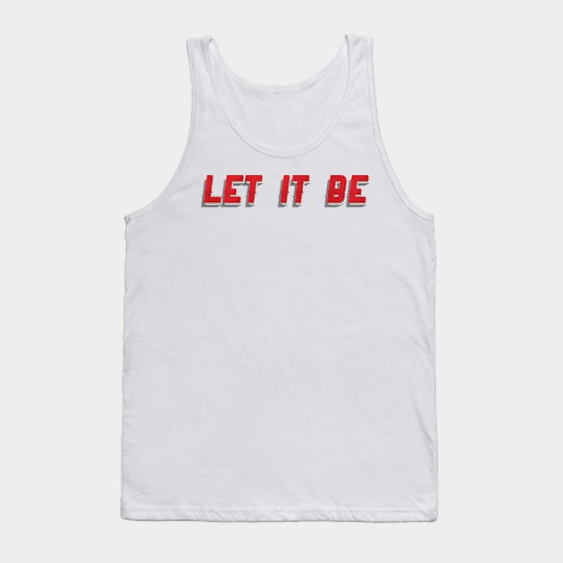 let it be Tank Top by Delix_shop